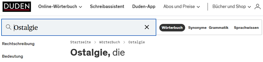Ostalgie vefügt über keinen Eintrag im Duden